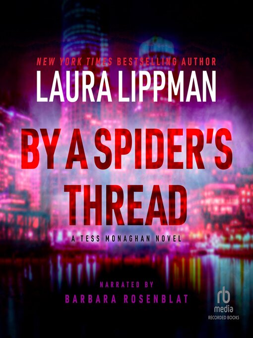 Title details for By a Spider's Thread by Laura Lippman - Wait list